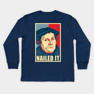Martin Luther Nailed It Poster Pop Art Kids Long Sleeve T-Shirt